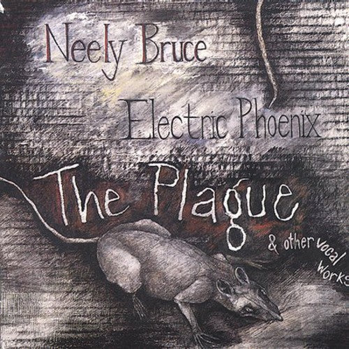 Bruce, Neely / Electric Phoenix: Plague / Dream of the Other Dreamers