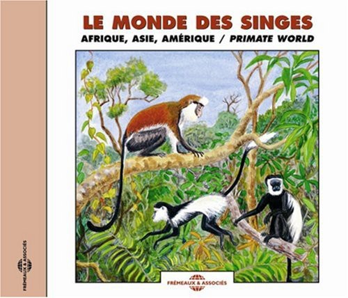 Sounds of Nature: Primate World: Africa, Asia, America and Madagascar