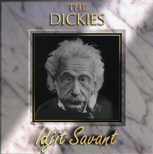 Dickies: Idjit Savant