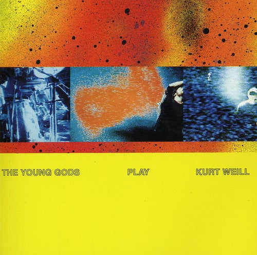 Young Gods: Play Kurt Weill