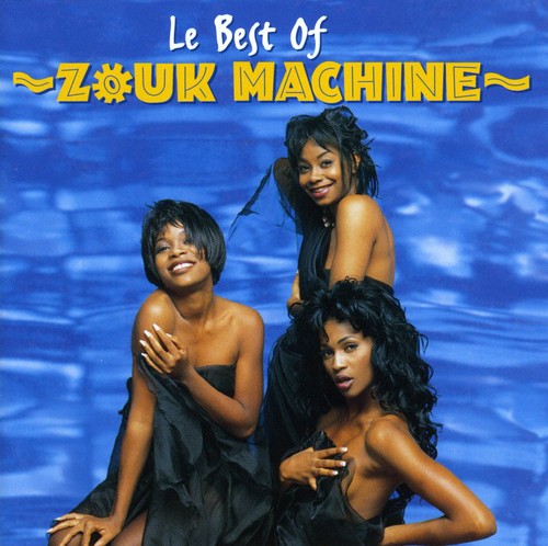 Zouk Machine: Best of