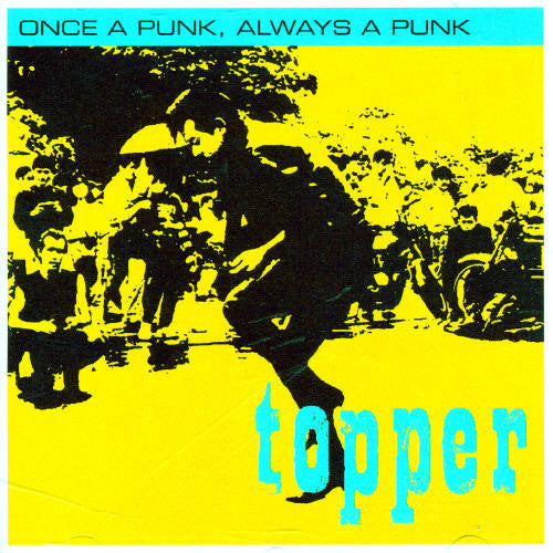 Topper: Once a Punk Always a Punk