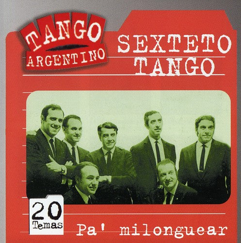 Sexteto Tango: Pa' Milonguear