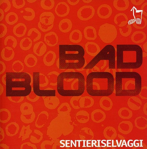 Selvaggi, Sentieri: Bad Blood