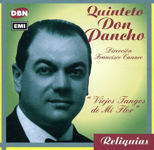 Quinteto Don Pancho: Viejos Tangos de Mi Flor