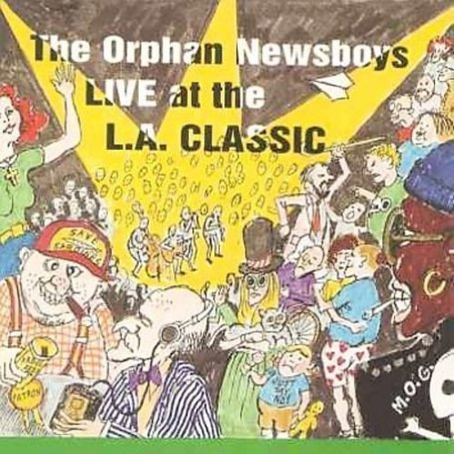 Orphan Newsboys: Live at the L.A. Classic