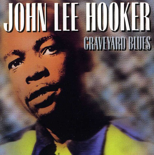 Hooker, John Lee: Graveyard Blues