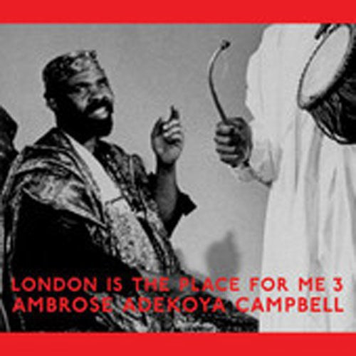 London Is the Place for Me: Vol. 3-London Is the Place for Me