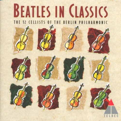 Cello Submarine: Beatles Classics By the 12 Cellists of Berlin Phil