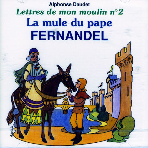 Fernandel: Lettres de Mon Moulin 2: La Mule Du Pape