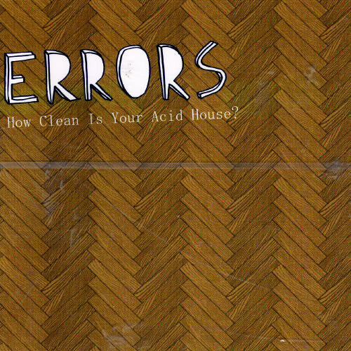 Errors: How Clean Is Your Acid House