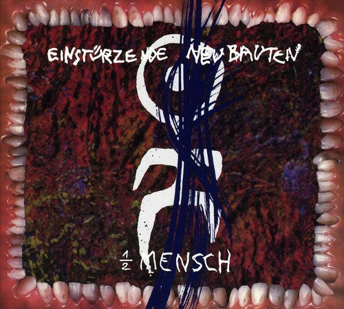 Einsturzende Neubauten: 1/2 Mensch