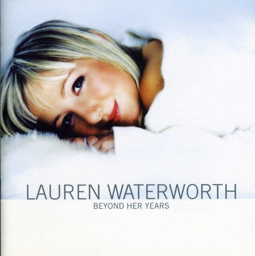 Waterworth, Lauren: Beyond Her Years