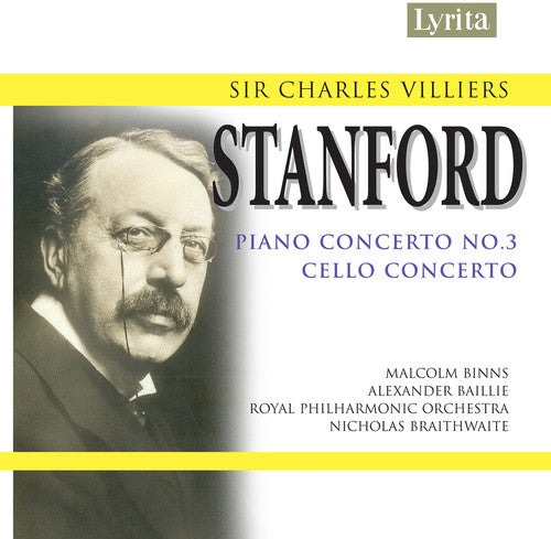 Stanford / Baillie / Binns / Rpo / Braithwaite: Unpublished Concertos