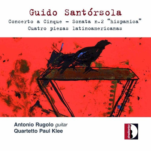 Santorsola / Rugolo / Paul Klee Quartet: Guitar Music