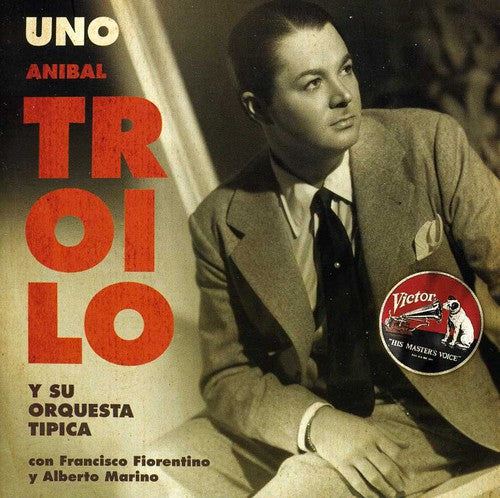 Troilo, Anibal: Uno