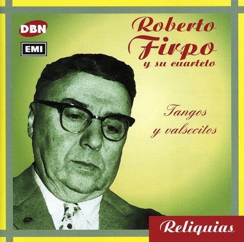 Firpo Roberto: Tangos y Valsecitos