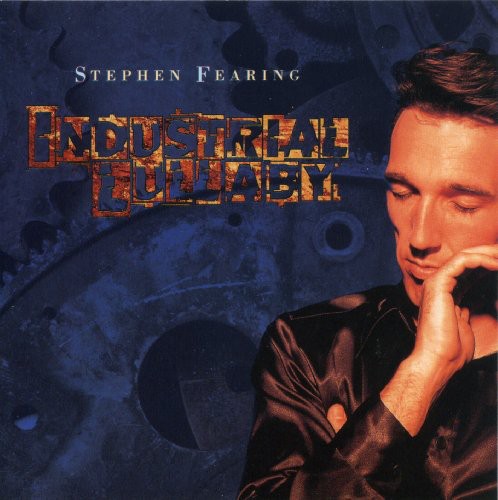 Fearing, Stephen: Industrial Lullaby