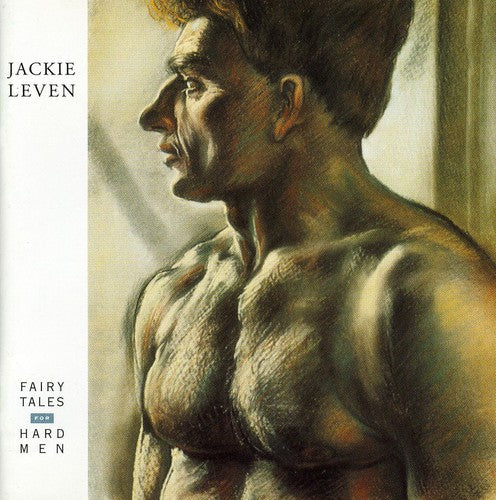 Leven, Jackie: Fairy Tales for Hard Men