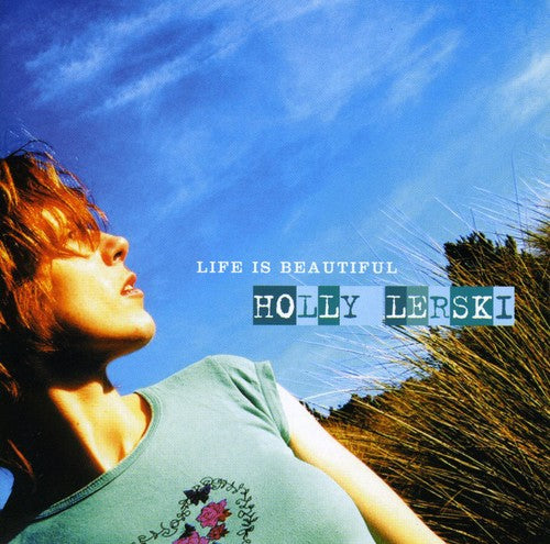 Lerski, Holly: Life Is Beautiful