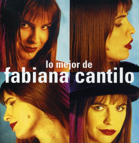 Cantilo, Fabiana: Lo Mejor De Fabiana Cantilo