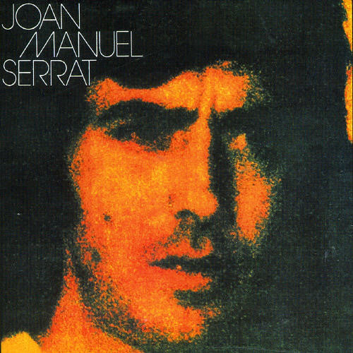 Serrat, Joan Manuel: Joan Manuel Serrat