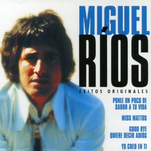 Rios, Miguel: Exitos Originales