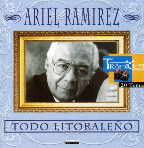 Ramirez, Ariel: Todo Litoraleno