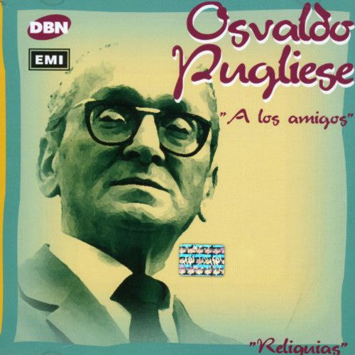 Pugliese, Osvaldo: Los Amigos