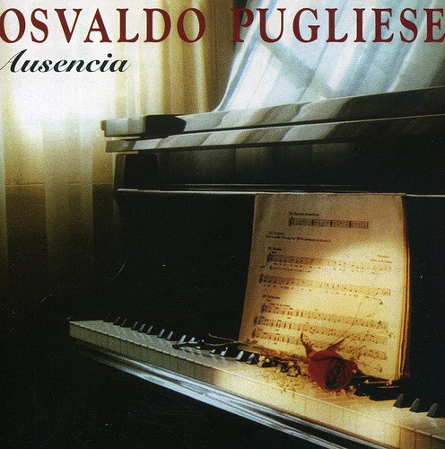 Pugliese Osvaldo: Ausencia