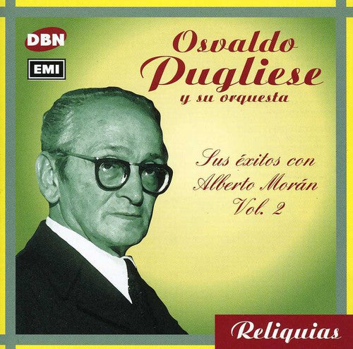 Pugliese, Osvaldo: Vol. 2-Sus Exitos Con Alberto Moran