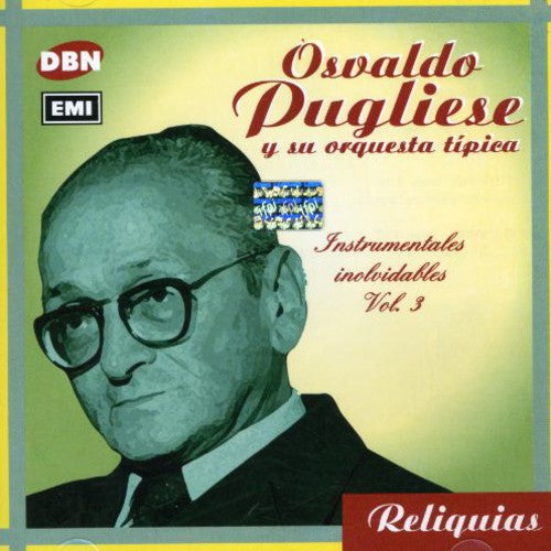 Pugliese, Osvaldo: Instrumentales Inolvidables Vo