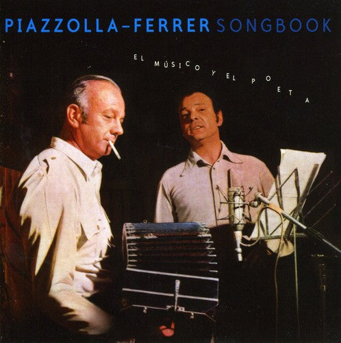 Piazzolla / Ferrer: El Poeta y El Musico