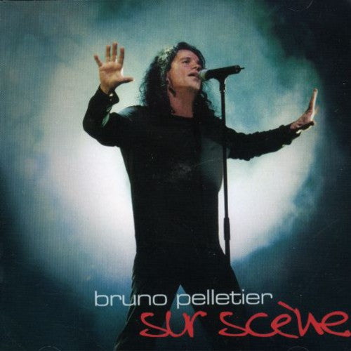 Pelletier, Bruno: Bruno Pelletier Sur Scene