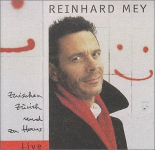 Mey, Reinhard: Zwischen Zurich Und Zu Haus