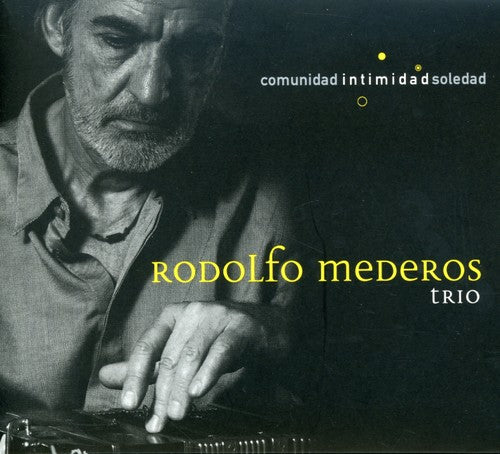 Mederos, Rodolfo: Intimidad