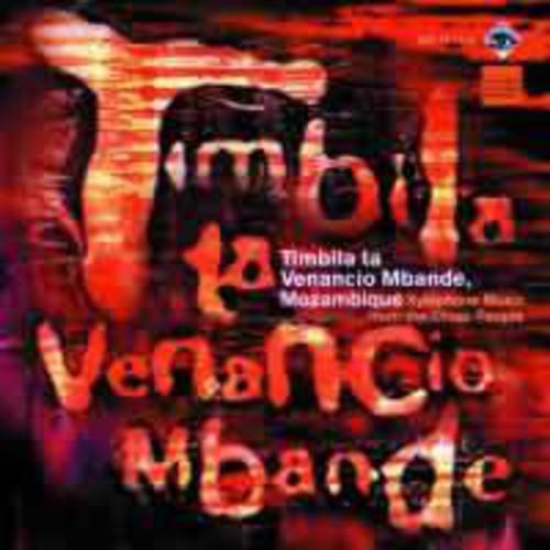 Timbila Ta Ensemble / Venancio Mbande: Chopi Xylophone Music