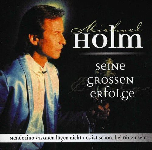 Holm, Michael: Seine Grossen Erfolge