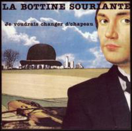 Bottine Souriante: Je Voudrais Changer de Chapeau