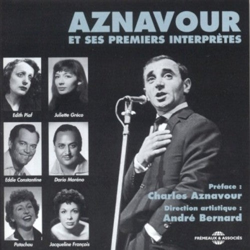 Aznavour; Piaf; Greco; Moreno; Bernard: Aznavour & Ses Premiers Interp