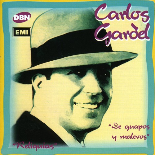 Gardel, Carlos: De Guapos y Malevos