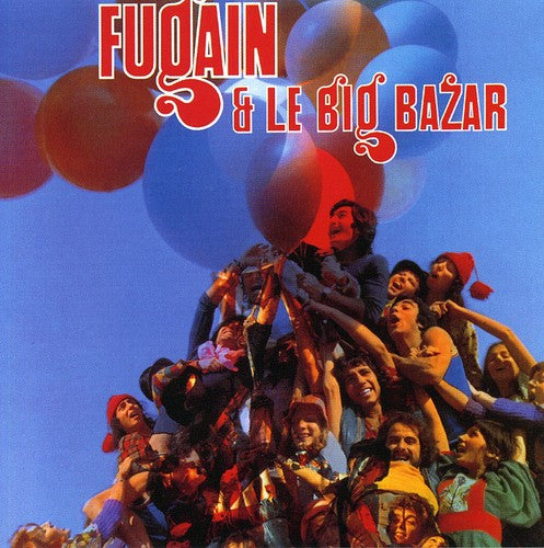 Michel Fugain & Le Big Bazar: Fais Comme L'oiseau