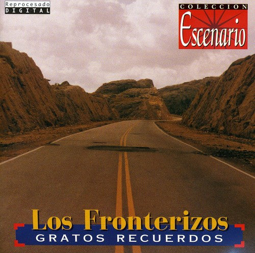 Fronterizos, Los: Gratos Recuerdos