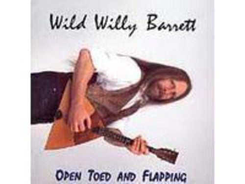 Barrett, Wild Willy: Open Toed and Flapping