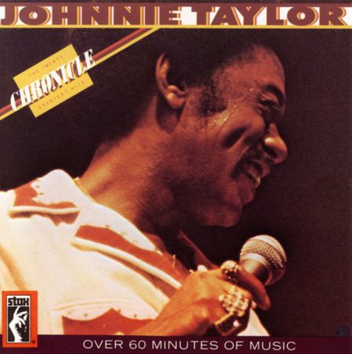 Taylor, Johnnie: Chronicle: 20 Greatest Hits