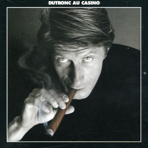 Dutronc, Jacques: Dutronc Au Casino