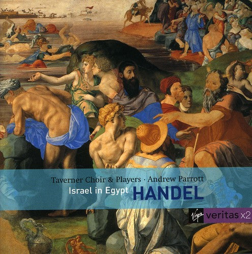 Handel / Taverner Choir & Players / Parrott: Handel: Israel in Egypt (Complete)