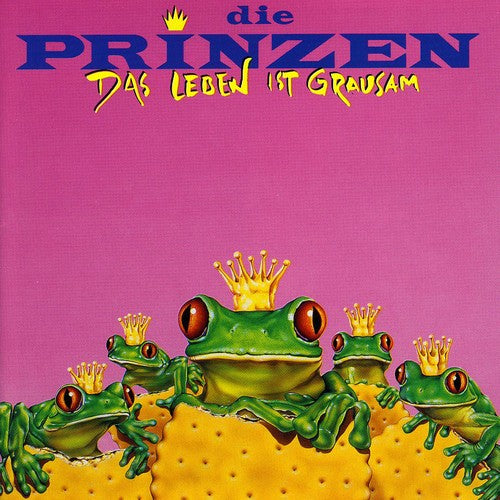 Die Prinzen: Das Leben Ist Grausam