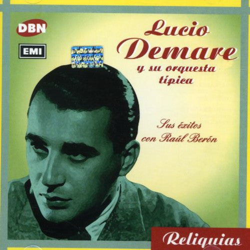 Demare Lucio: Sus Exitos Con Raul Beron