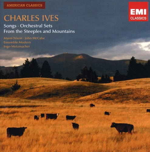 Ives / Nixon / McCabe / Metzmacher: Songs / Orchestral Sets / from the Steeples &